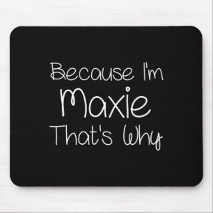 Maxie Funny Personalized Birthday Women Name Gift Mouse Pad