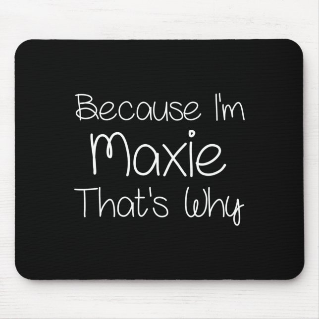 Maxie Funny Personalized Birthday Women Name Gift Mouse Pad (Front)