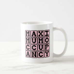 Maximum Occupancy, Funny Pregnancy Coffee Mug
