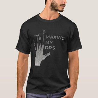 Maxing My DPS Gamer T-Shirt