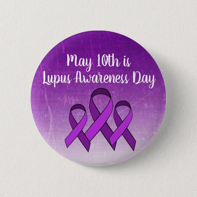 May 10th is Lupus Awareness Day Button (Front)