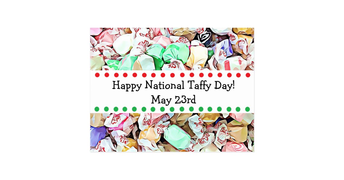 May 23rd is National Taffy Day Postcard Zazzle.ca