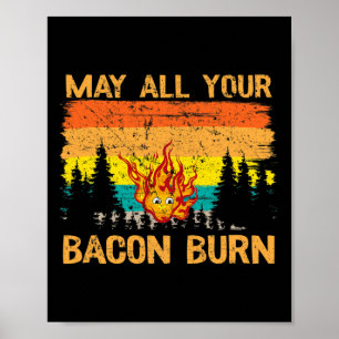 May All Your Bacon Burn Grilling Steak Cooking Bee Poster
