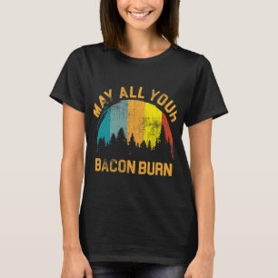 May all your Bacon burn grilling Steak cooking Bee T-Shirt