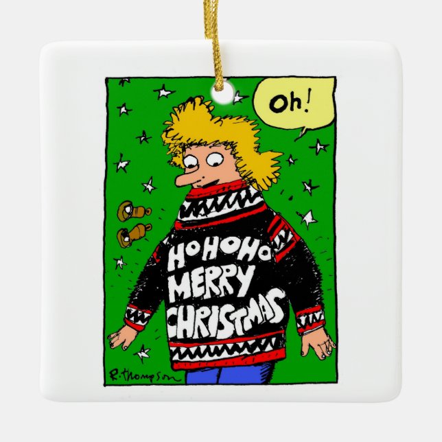 May all your Christmas sweaters be warm & ugly Ceramic Ornament (Front)