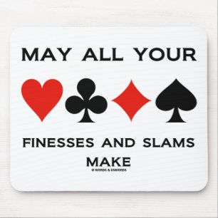 May All Your Finesses And Slams Make (Bridge) Mouse Pad