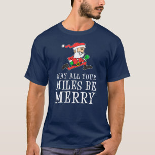 May All Your Miles Be Merry T-Shirt