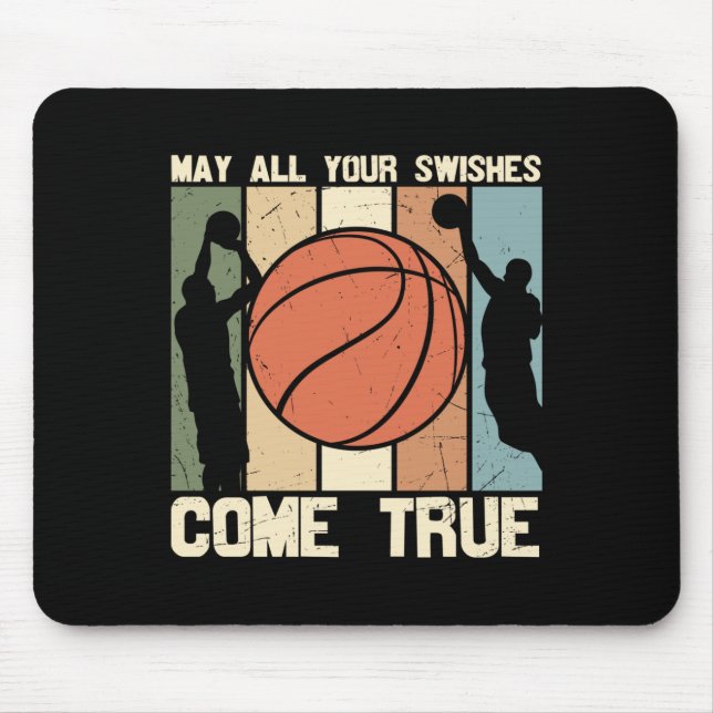 May All Your Swishes Come True  Mouse Pad (Front)