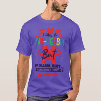 May Be Non Verbal Autism Child Mother funny T-Shirt