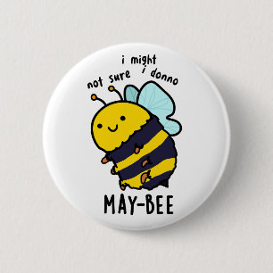 May-bee Funny Insect Bee Pun 2 Inch Round Button