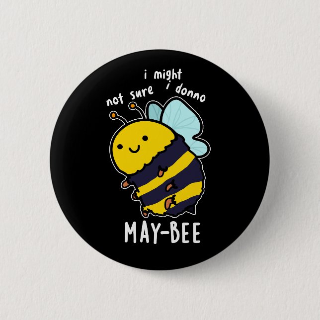 May-bee Funny Insect Bee Pun Dark BG 2 Inch Round Button (Front)