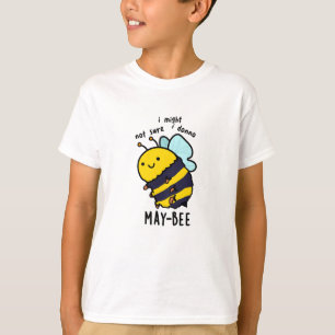 May-bee Funny Insect Bee Pun  T-Shirt