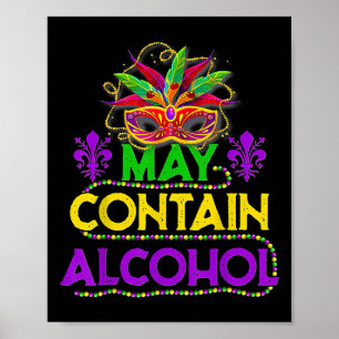 May Contain Alcohol Funny Mardi Gras 2025 Gifts Me Poster