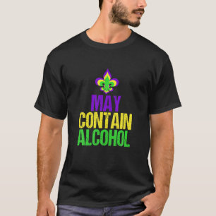 May Contain Alcohol Mardi Gras Costumed T-Shirt