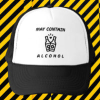 May Contain Alcohol Trucker Hat – Funny Drinking