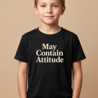 May Contain Attitude