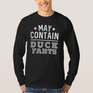 May Contain Duck Farts Whiskey Irish Cream Shot T-Shirt