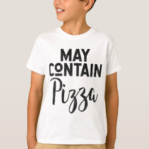 May Contain Pizza Funny Pizza Deep Dish Lovers Gif T-Shirt