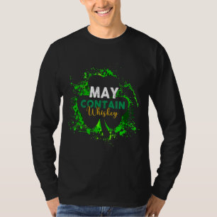 May Contain Whiskey Funny Irish St Patricks Day Me T-Shirt