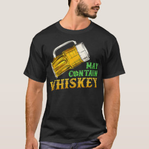 May Contain Whiskey Irish St Patrick's Day  T-Shirt