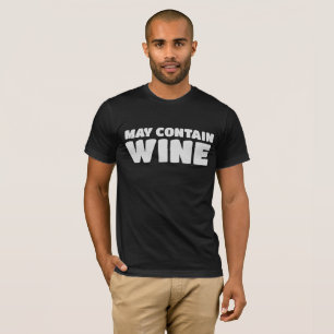 MAY CONTAIN WINE T-SHIRTS T-SHIRT