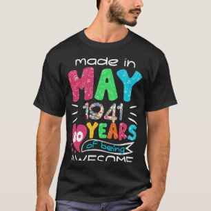 May Girls 1941 80th Birthday 80 Years Old Made in T-Shirt