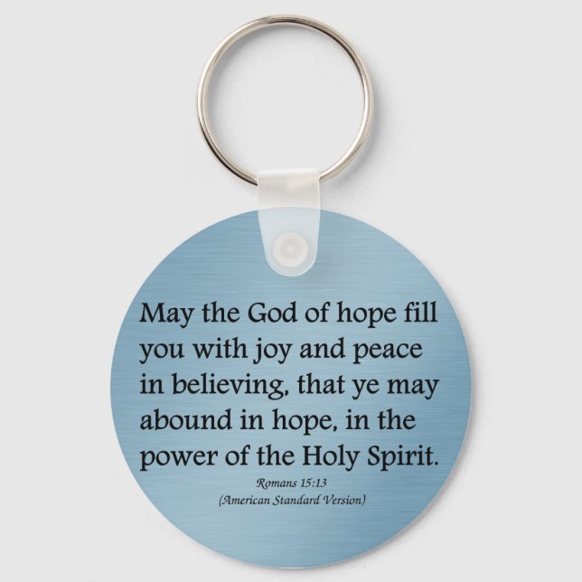 May God give you hope, joy, and peace Romans 15:13 Keychain (Front)