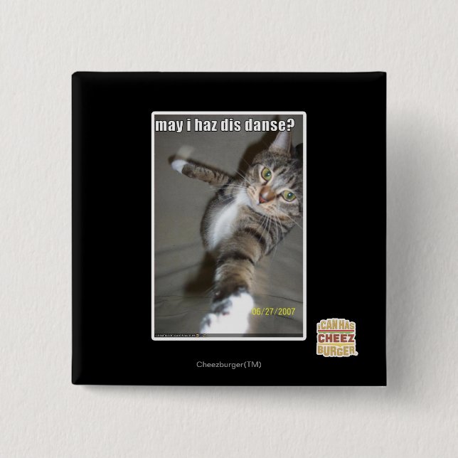 may I haz dis dance? 2 Inch Square Button (Front)