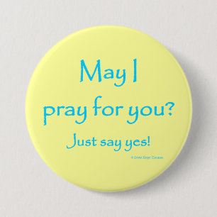 may I pray for you 3 Inch Round Button