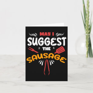 May I Suggest The Sausage Humour Grilling Master B Card