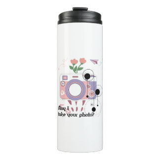 May I take your photo?  Thermal Tumbler