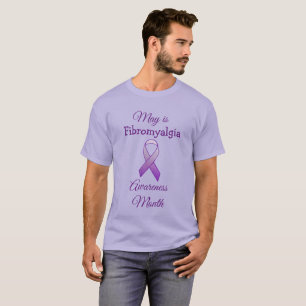 May is Fibromyalgia Awareness Month Shirt