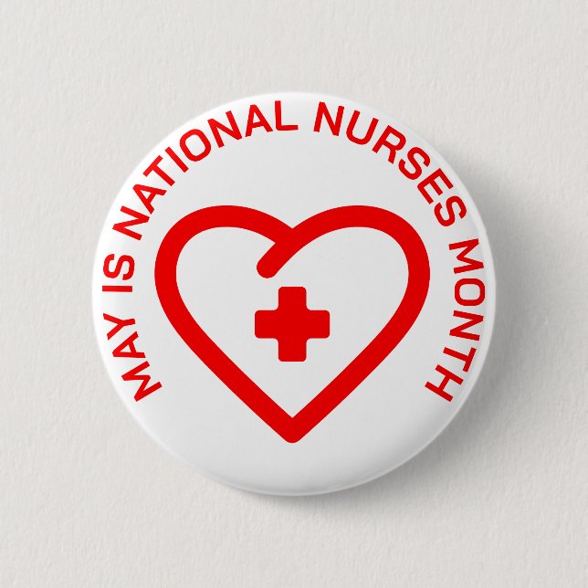 May is National Nurses Month  2 Inch Round Button (Front)
