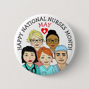 May is National Nurses Month  2 Inch Round Button