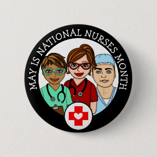 May is National Nurses Month   2 Inch Round Button