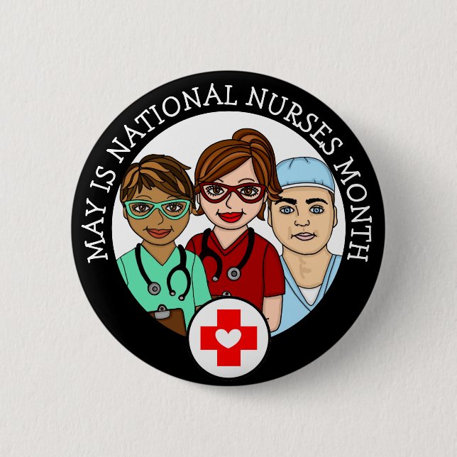 May is National Nurses Month   2 Inch Round Button (Front)
