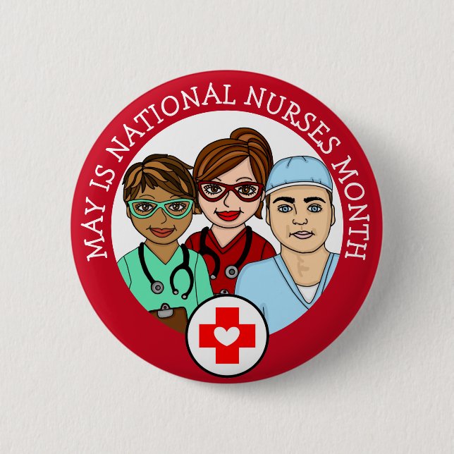 May is National Nurses Month  2 Inch Round Button (Front)