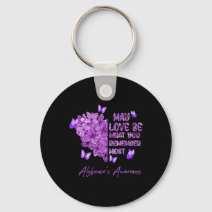 May Love Be What You Remember Most Alzheimer Aware Keychain