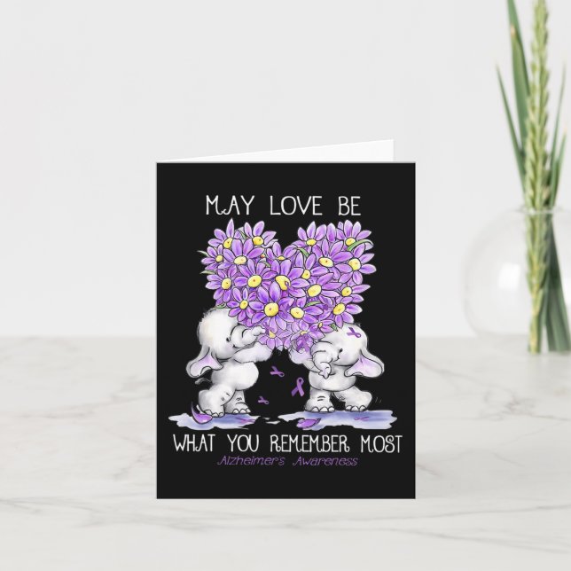 May Love Be What You Remember Most Alzheimer Eleph Card (Front)