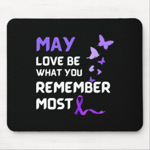 May Love Be What You Remember Most Heimerheimer Aw Mouse Pad