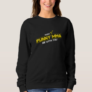 May Muay Thai Be With You Mma Bjj 4th Space Rocket Sweatshirt