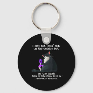 May not look sick on the outside fibromyalgia keychain