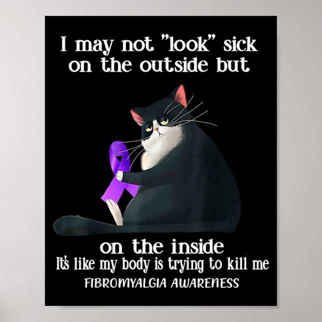 May not look sick on the outside fibromyalgia poster (Front)