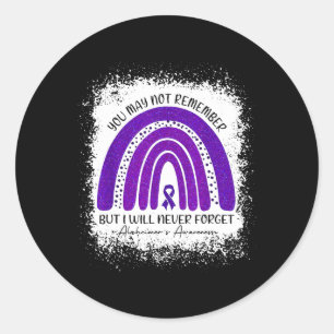 May Not Remember But I Will Never Forget Alzheimer Classic Round Sticker