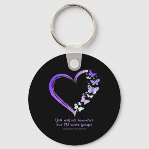 May Not Remember But I'll Never Forget Alzheimerhe Keychain
