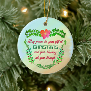 MAY PEACE BE YOUR GIFT AT CHRISTMAS  CERAMIC ORNAMENT