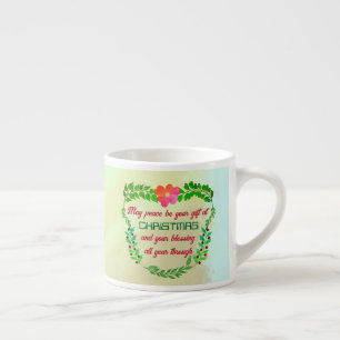 MAY PEACE BE YOUR GIFT AT CHRISTMAS ESPRESSO CUP
