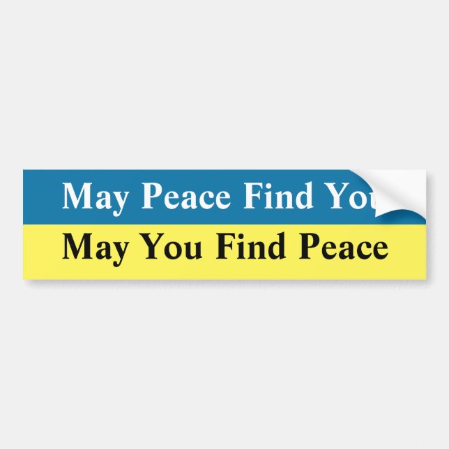 May Peace Find You  Bumper Sticker (Front)