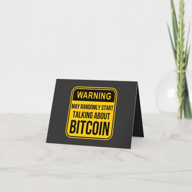 MAY RANDOMLY START TALKING ABOUT BITCOIN CARD (Front)