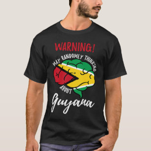 May Randomly Thinking About Guyana Guyanese Roots T-Shirt